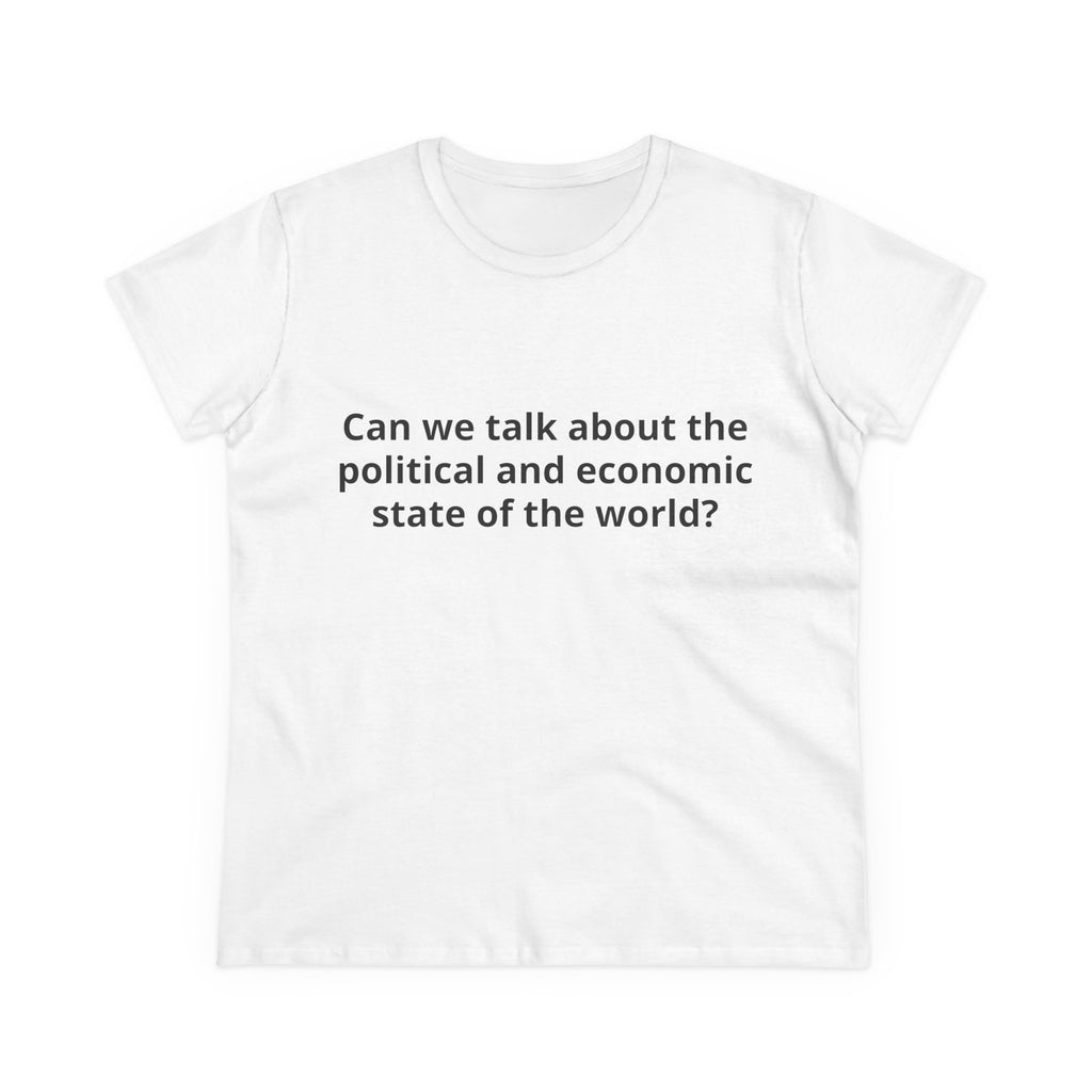 Can we talk about the political and economic state of the world