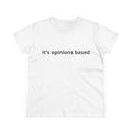 it's opinions based